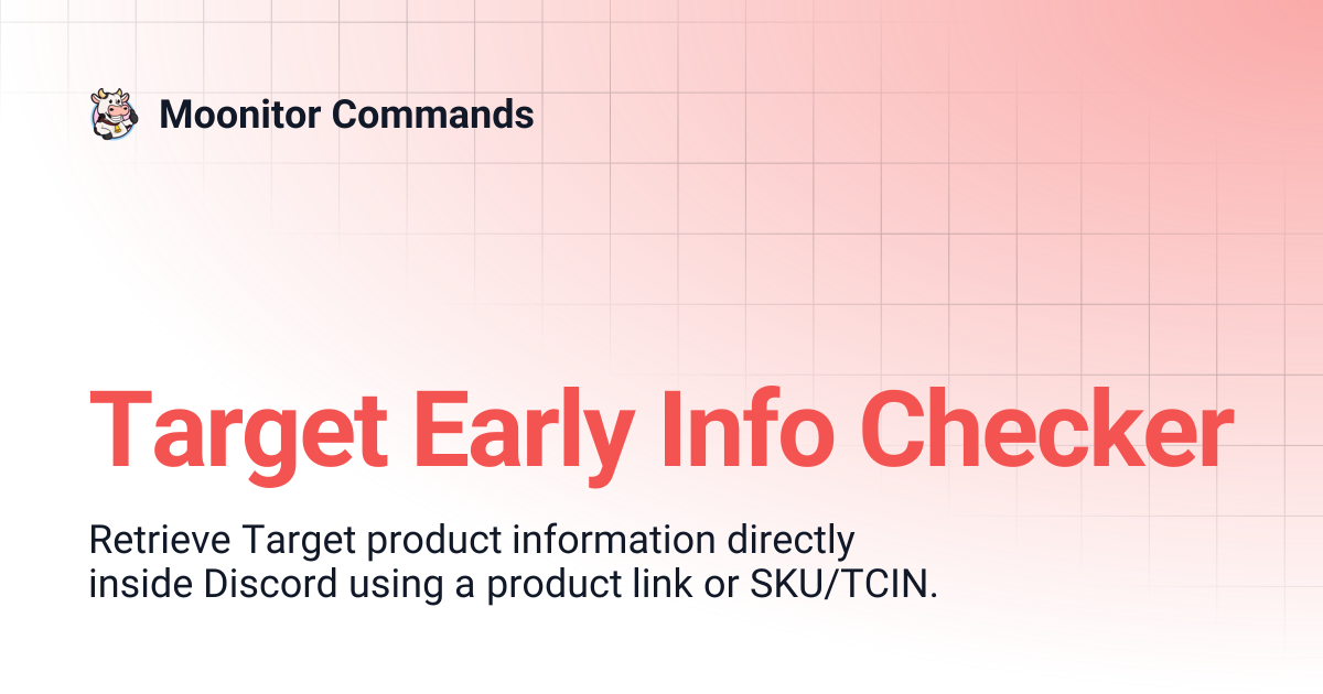 Target Early Info Checker | Moonitor Commands